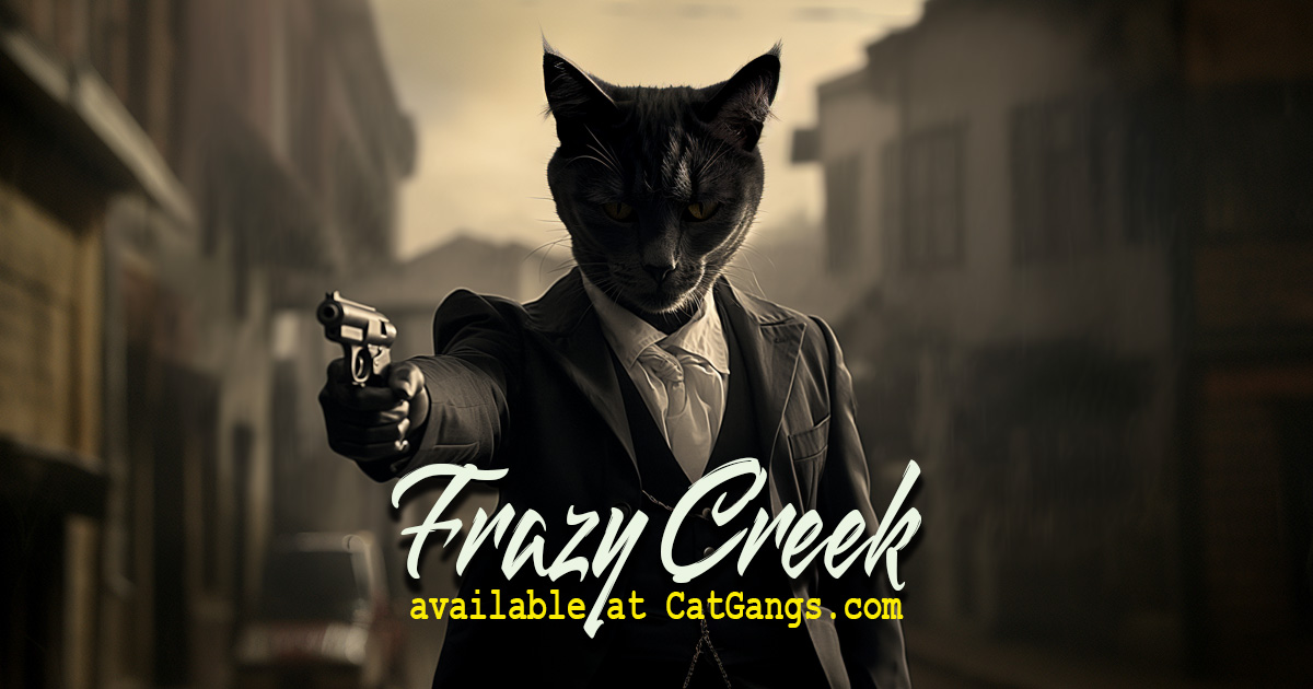Frazy Creek promo image with a suited cat holding a gun