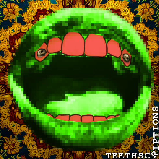 TEETHscription 4